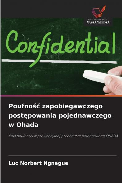 Poufność zapobiegawczego postępowania pojednawczego w Ohada