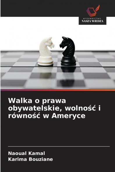 Walka o prawa obywatelskie wolność i równość w Ameryce