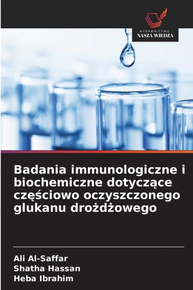 Badania immunologiczne i biochemiczne dotyczące częściowo oczyszczonego glukanu drożdżowego