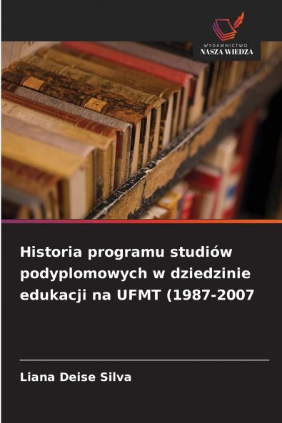 Historia programu studiów podyplomowych w dziedzinie edukacji na UFMT (1987-2007