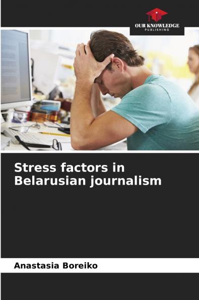 Stress factors in Belarusian journalism