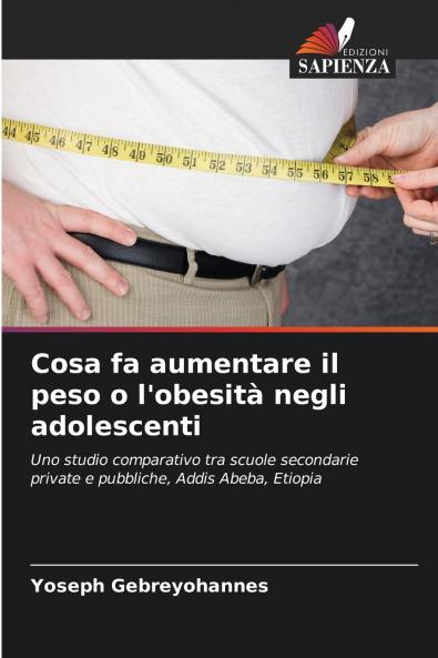 Cosa fa aumentare il peso o l'obesità negli adolescenti