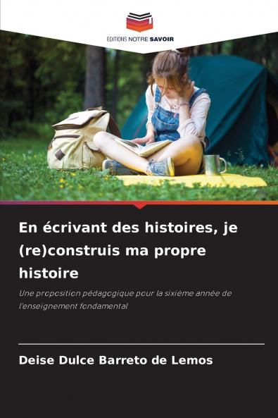 En écrivant des histoires je (re)construis ma propre histoire
