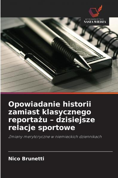 Opowiadanie historii zamiast klasycznego reportażu - dzisiejsze relacje sportowe