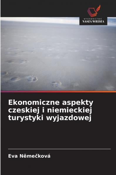 Ekonomiczne aspekty czeskiej i niemieckiej turystyki wyjazdowej