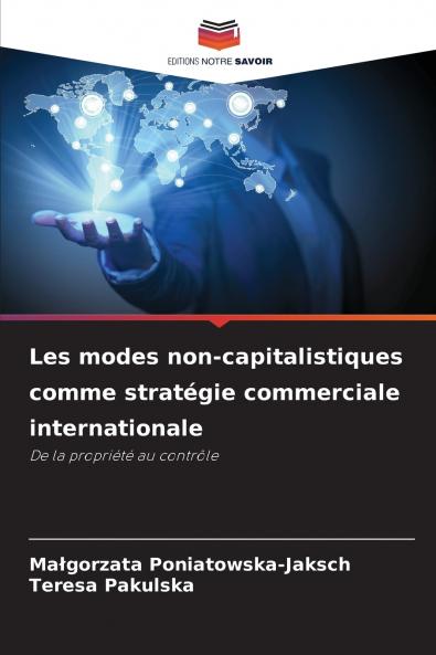 Les modes non-capitalistiques comme stratégie commerciale internationale