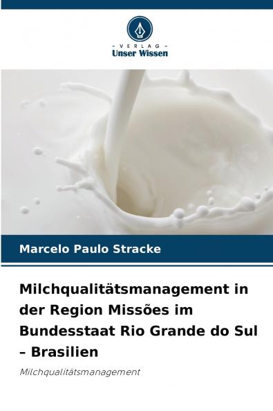 Milchqualitätsmanagement in der Region Missões im Bundesstaat Rio Grande do Sul - Brasilien