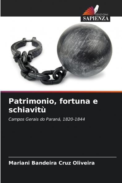 Patrimonio fortuna e schiavitù