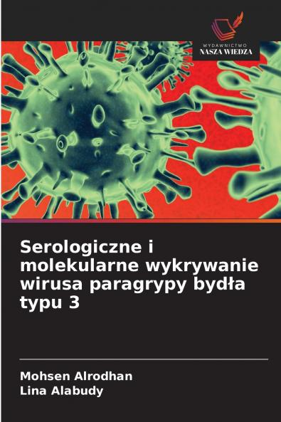 Serologiczne i molekularne wykrywanie wirusa paragrypy bydła typu 3