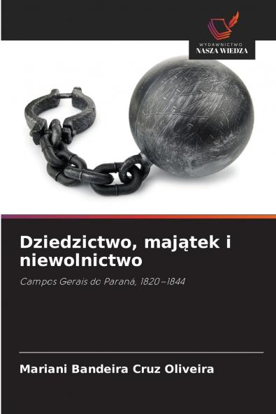 Dziedzictwo majątek i niewolnictwo