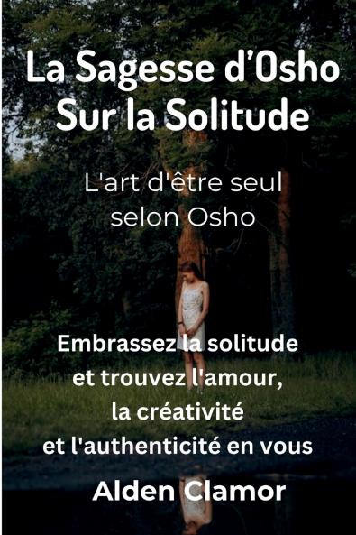 La Sagesse d'Osho sur la Solitude