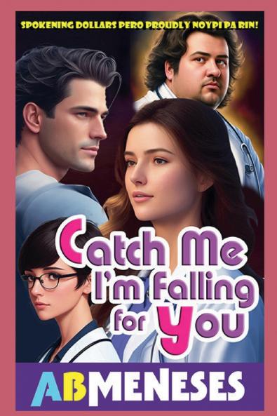 Catch Me I'm Falling For You