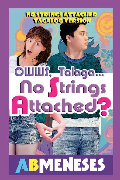 Owws Talaga...No Strings Attached?