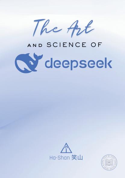 The Art and Science of DeepSeek