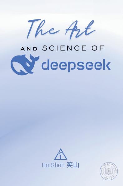 The Art and Science of DeepSeek