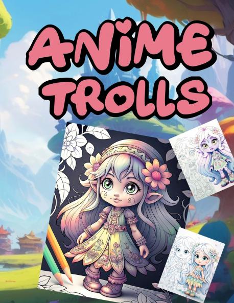 ANİME TROLLS