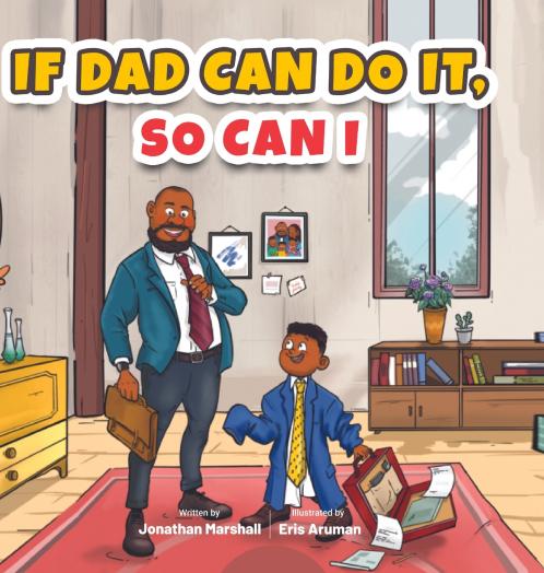 If Dad Can Do It So Can I