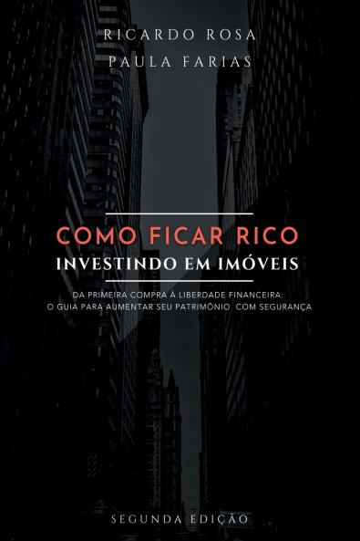 Como Ficar Rico Investindo Em Imóveis