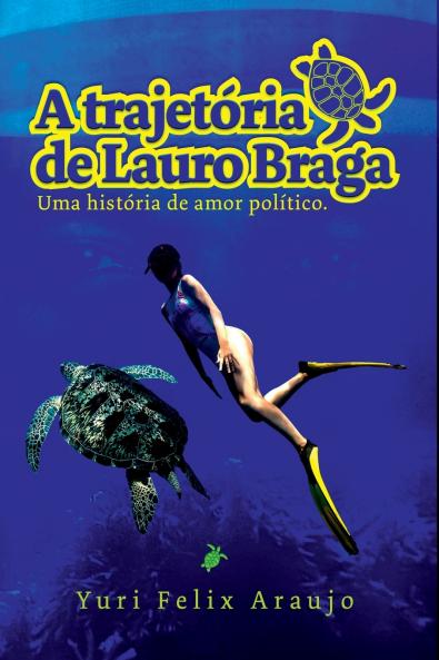 A Trajetória De Lauro Braga