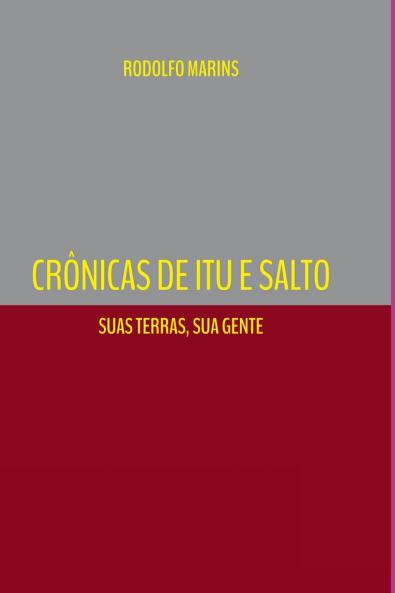Crônicas De Itu E Salto