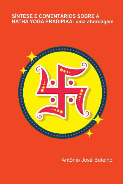 Síntese E Comentários Sobre A Hatha Yoga Pradipika