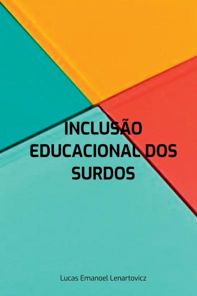 Inclus o Educacional Dos Surdos