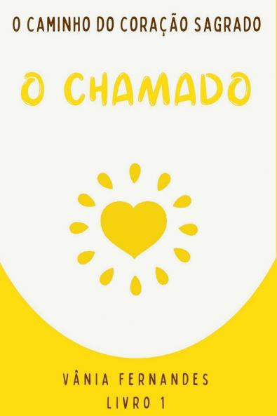 O Caminho Do Coração Sagrado.