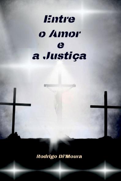 Entre O Amor E A Justiça