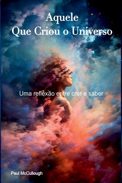 Aquele Que Criou O Universo