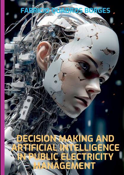 Decision Making And Artificial Intelligence In Public Elect