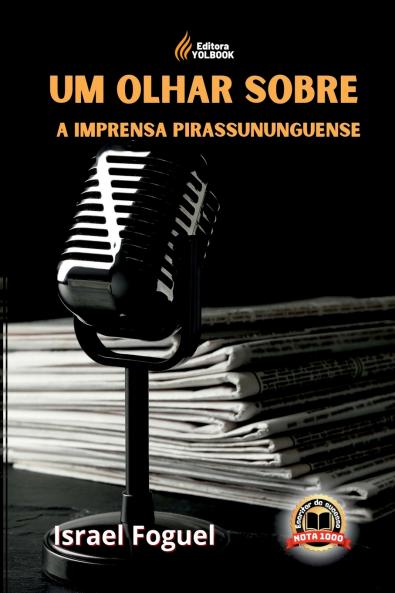 Um Olhar Sobre A Imprensa Pirassununguense