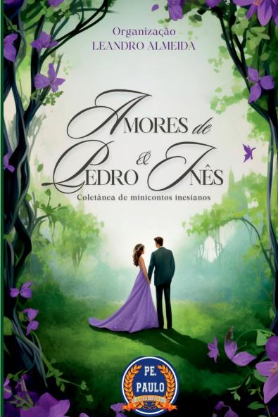 Amores De Pedro E In s