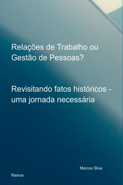 Relações De Trabalho Ou Gestão De Pessoas?