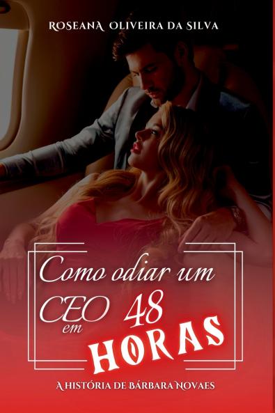 Como Odiar Um Ceo Em 48 Horas