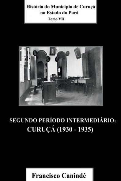 História Do Município De Curuçá No Estado Do Pará. Tomo Vii