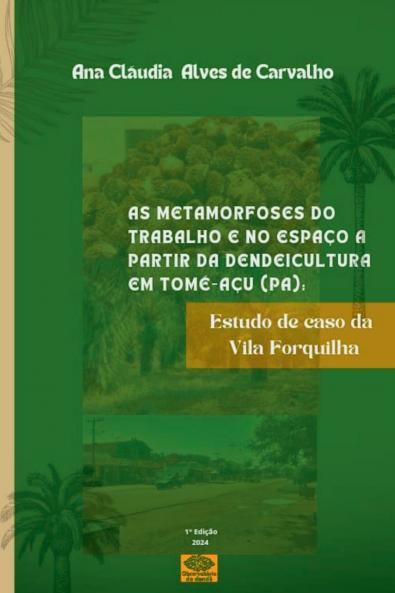 As Metamorfoses Do  Trabalho E No Espaço A  Partir Da Dende