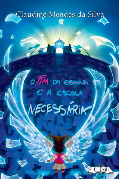 O Fim Da Escola E A Escola Necessária
