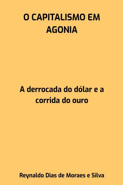 O Capitalismo Em Agonia