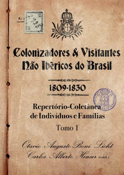 Colonizadores E Visitantes Não Ibéricos Do Brasil  -  1809-