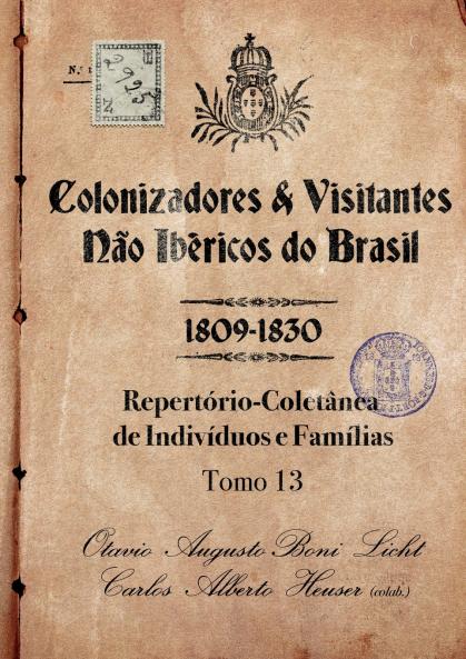 Colonizadores E Visitantes Não Ibéricos Do Brasil - 1809-18