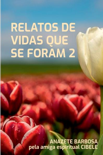 Relatos De Vidas Que Se Foram 2