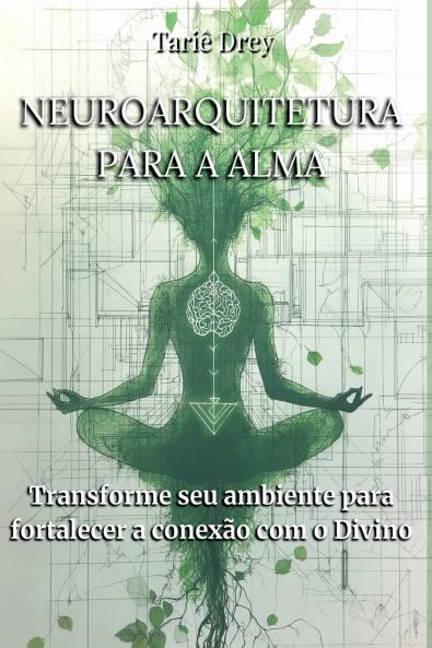 Neuroarquitetura Para A Alma