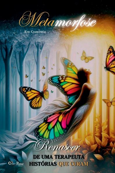 Metamorfose Renascer De Uma Terapeuta