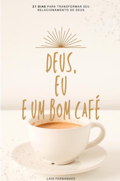 Deus Eu E Um Bom Café