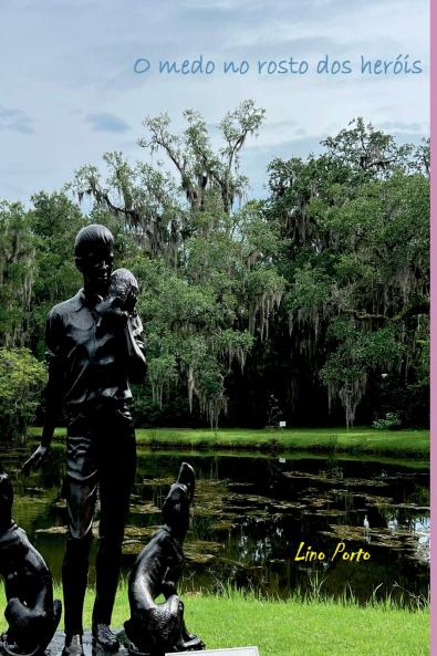 O Medo No Rosto Dos Heróis