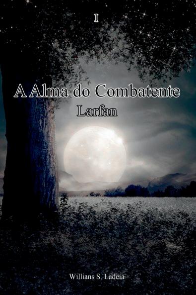 A Alma Do Combatente Larfan