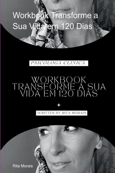 Workbook Transforme A Sua Vida Em 120 Dias