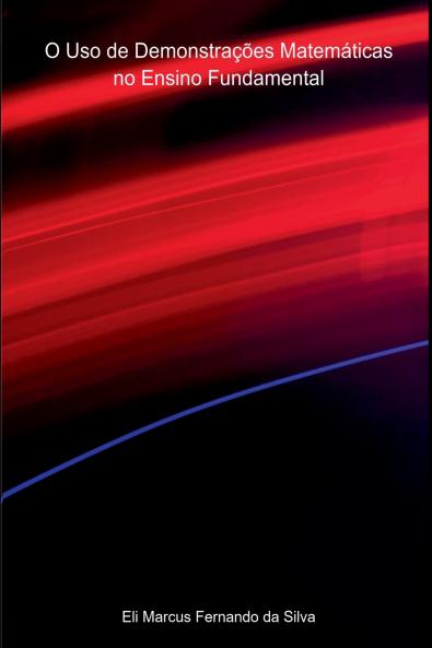 O Uso De Demonstrações Matemáticas No Ensino Fundamental