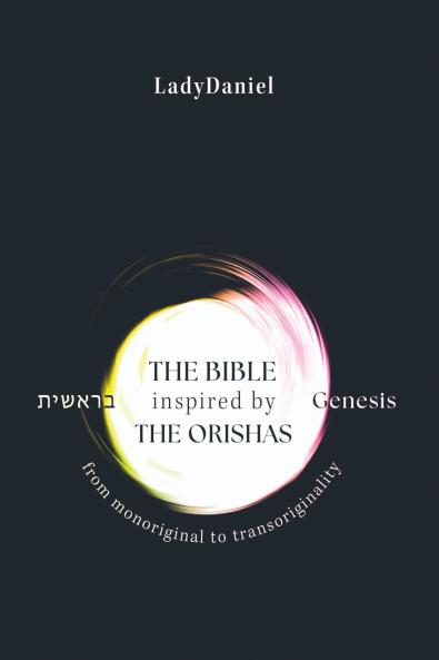 The Bible Inspired By The Orishas - Genesis ??????