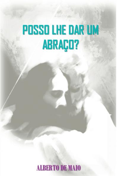 Posso Lhe Dar Um Abraço?